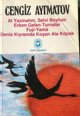 Al Yazmalım, Selvi Boylum, Erken Gelen Turnalar, Fuji-Yama, Deniz Kıyısında Koşan Ala Köpek